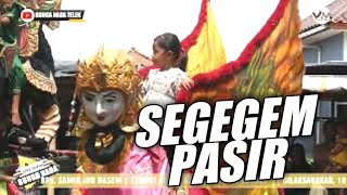 SEGEGEM PASIR | BUROK BUNGA NADA LIVE DESA KECIPIR L0SARI BREBES - 18 - 03 - 2022