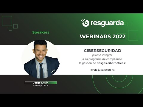 Ciberseguridad: ¿cómo integrar a su programa de compliance la gestión de riesgos cibernéticos? - video from Resguarda