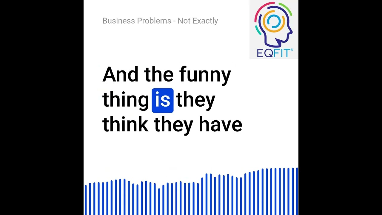 Business Problems - Not Exactly