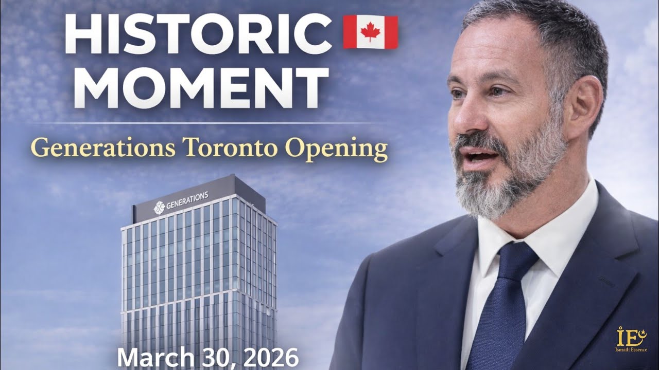 Generations Toronto Inauguration Ceremony | Mawlana Hazar Imam Visit 🇨🇦 ...