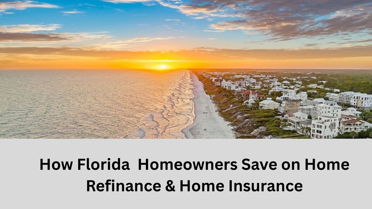 Lower Florida Homeowners Cost : Insurance & Refinance — Transcript
