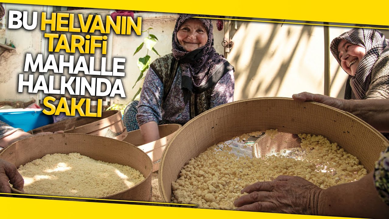 'Basma Helvası' Bir Tek Bu Mahallede Yapılıyor