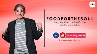 To Believe Is To See  | Food for the soul with Bro. Jerome De Leon