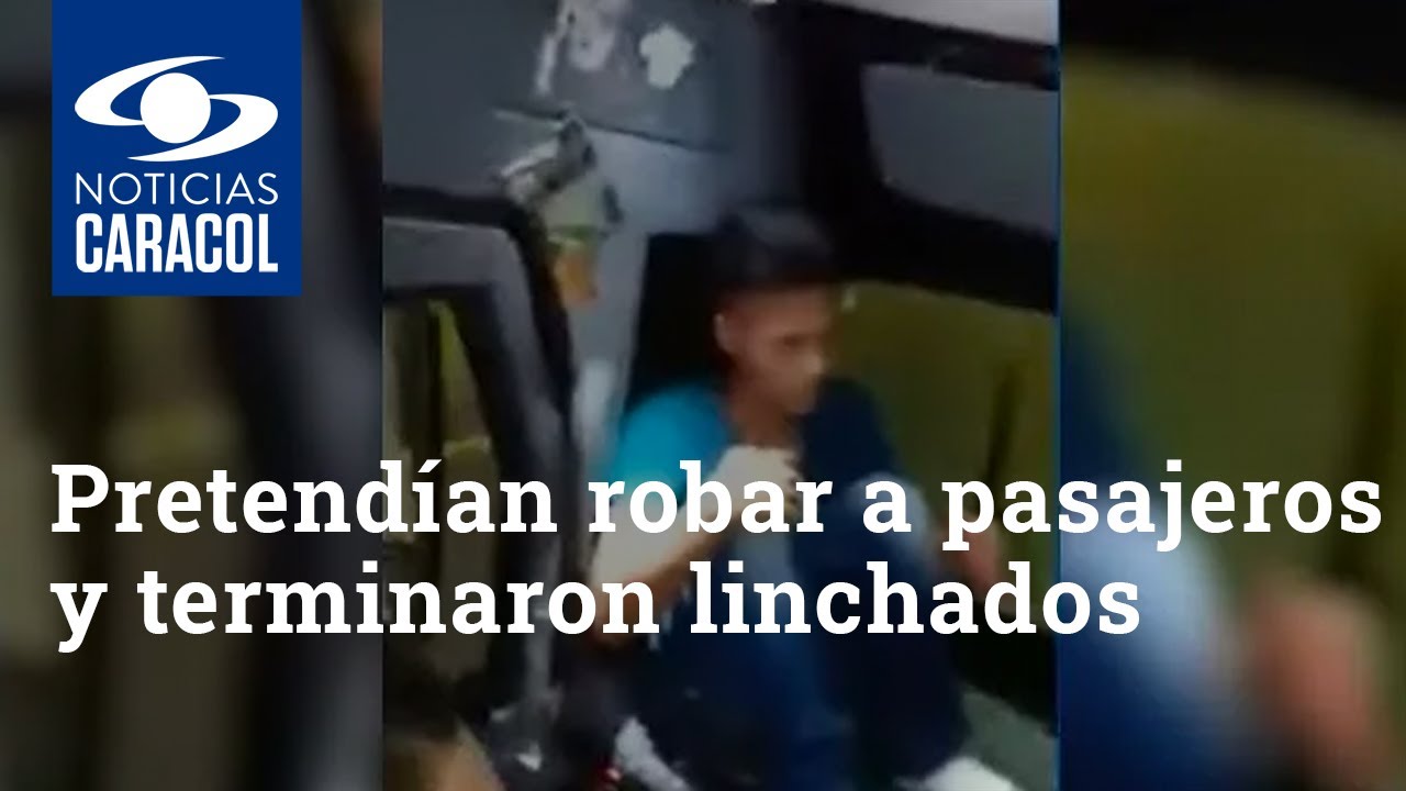 Pretendían robar a pasajeros de un bus en Medellín y terminaron linchados