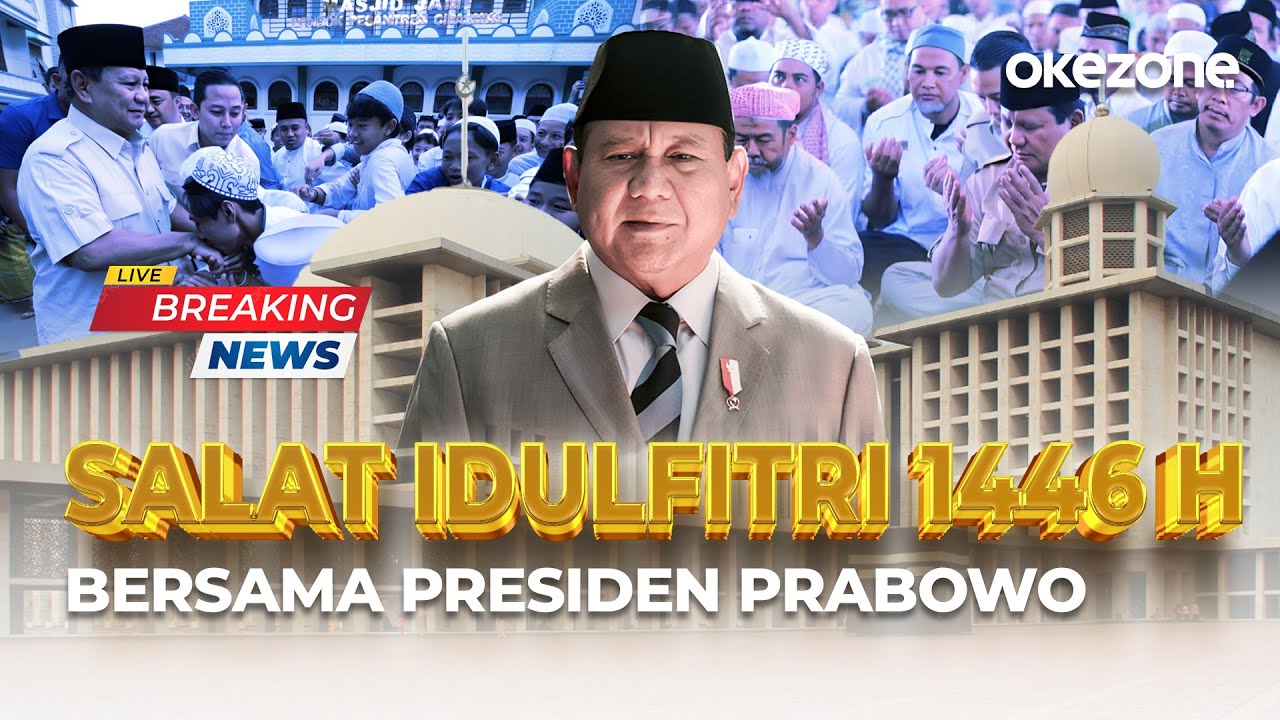 🔴BREAKING NEWS Presiden Prabowo Salat Idulfitri 1446 H di Masjid Istiqlal | LIVE | 31/03