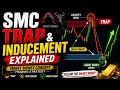 🔥 SMC Trap &amp; Inducement Explained | Smart Money Concept Trading Strategy 📈