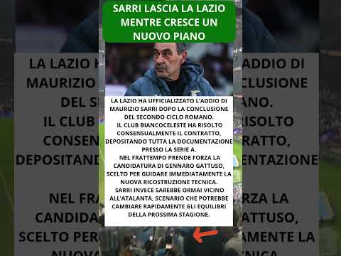 Video Sarri lascia la Lazio mentre cresce un nuovo piano