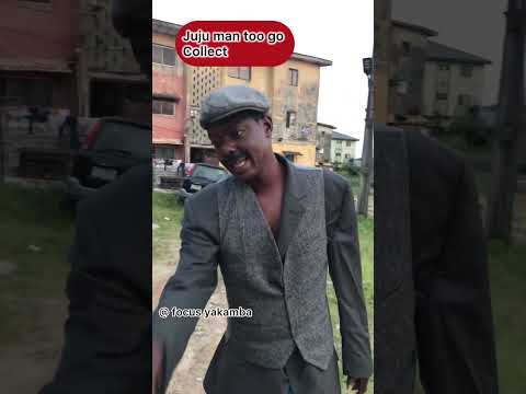 Juju Man Too Go Collect Funny Short
