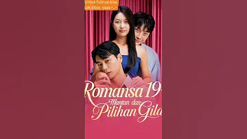Romansa 19 Mantan Dan Pulihan Gila Cdramashorts Cdramaclips 