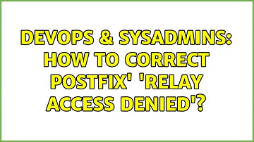 DevOps & SysAdmins: How to correct Postfix