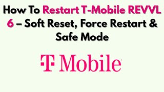 How To Restart T-Mobile REVVL 6 – Soft Reset, Force Restart & Safe Mode screenshot 2