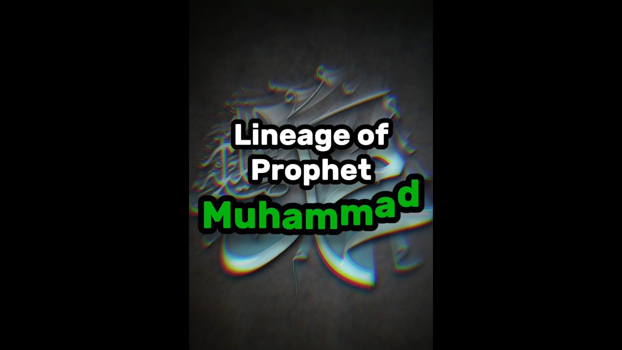 Muhammad L2 Lineage of Prophet Muhammad ﷺ | MUST KNOW | Maulana Tariq Jamil # ...