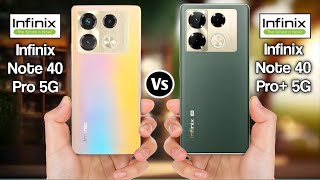 Infinix Note 40 Pro 5G Vs Infinix Note 40 Pro+ 5G