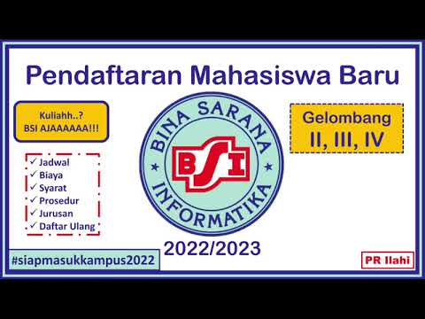 PMB BSI 2022/2023. Periode Kuliah MARET dan SEPTEMBER 2022!!!