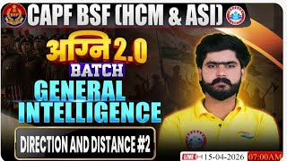 BSF HCM Reasoning | Agni 2.0 Batch | DIRECTION &amp; DISTANCE #2 | CAPF BSF HCM &amp; ASI | By Kuldeep Sir