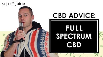 What is Full Spectrum CBD Oil | Broad Spectrum | CBD Advice