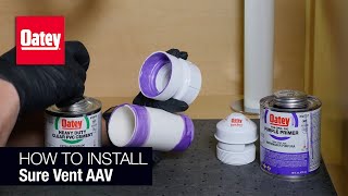 How to Install an Oatey Sure Vent Air Admittance Valve