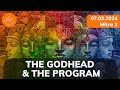 PREVIEW: The Godhead &amp; The Program - 07.03.2024 Mitra 2