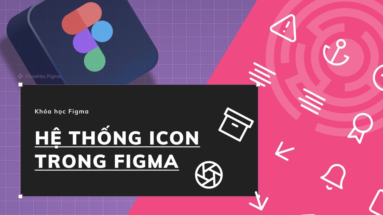 Hướng dẫn Figma - Vẽ, quản lý và sử dụng icon - Figma... - youtube