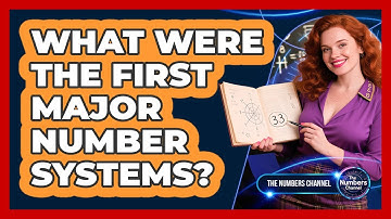 What Were The First Major Number Systems?