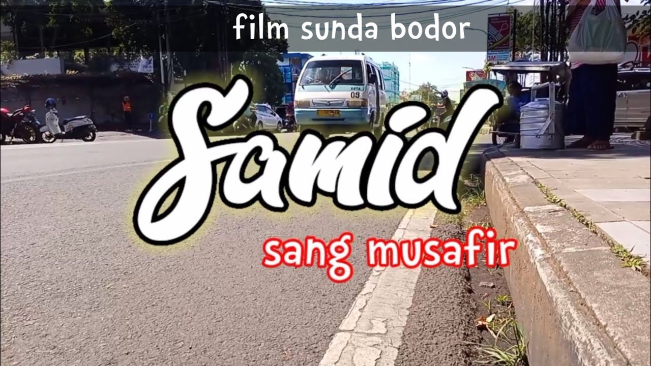 Film sunda bodor [SAMID sang musafir] - YouTube