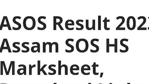 ASSAM ASOS RESULT 2023 RELEASED DATE,TIME DECLARED, HOW TO CHECK, CUTOFF