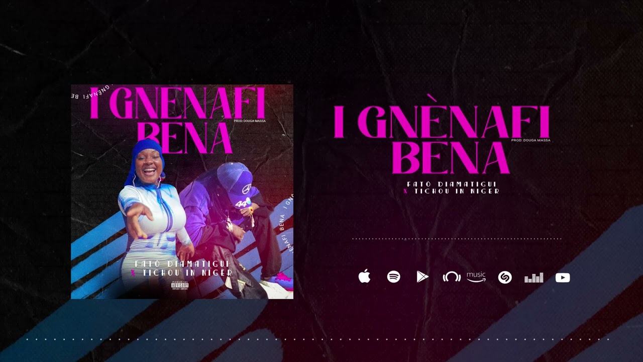 FATÔ DIAMATIGUI feat TICHOU IN NIGER - I GNÈNAFI BENA - (Audio Officiel) 2025
