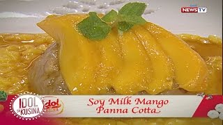 Idol sa Kusina recipe: Soy Milk Mango Panna Cotta