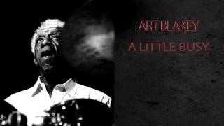 ART BLAKEY & THE JAZZ MESSENGERS - A LITTLE BUSY