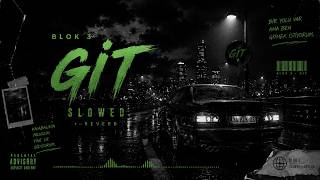Blok3 - Gi̇t (Slowed + Reverb) 🌙