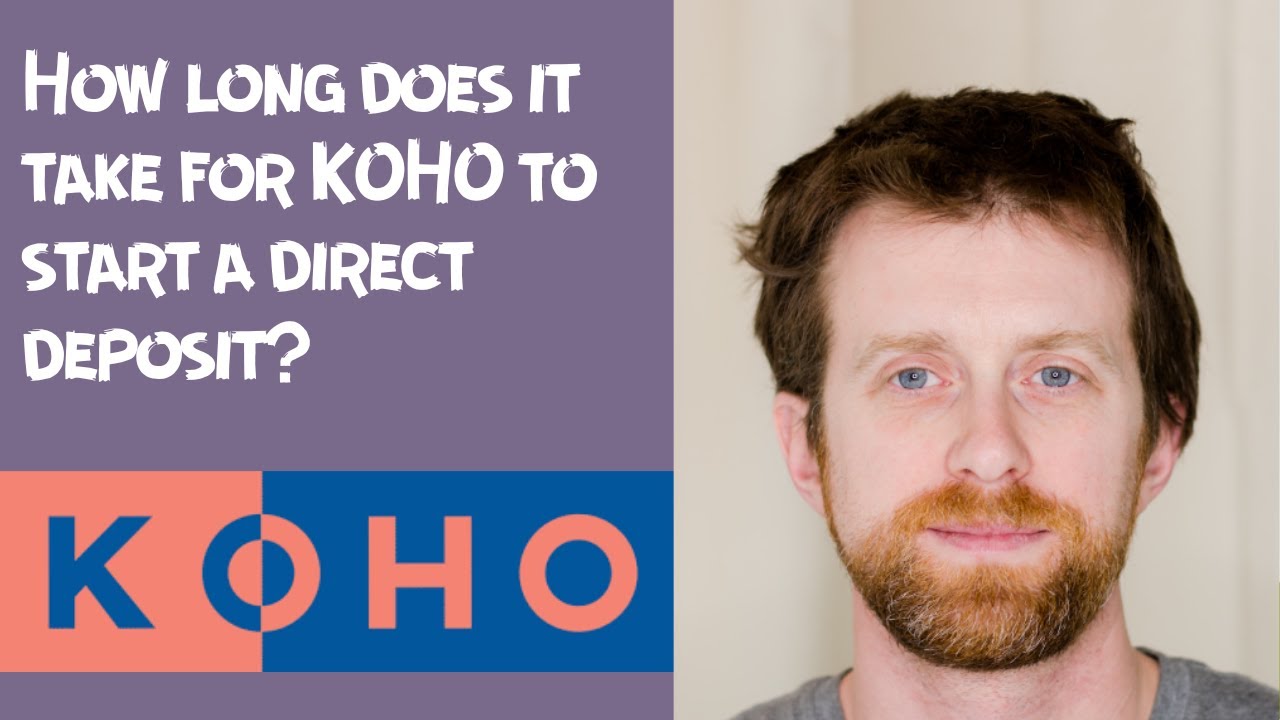 How long does it take for KOHO to start a direct deposit?