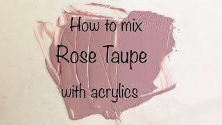 How To Make Rose Taupe, Acrylics, ASMR