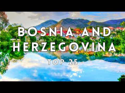 25 Best Places to visit in Bosnia & Herzegovina | Travel Video