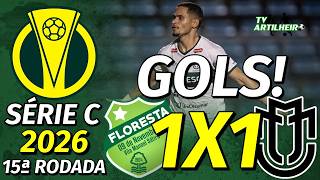 [Série C '26] 15ª Rodada | Floresta/CE 1 X 1 Maringá/PR | GOLS! | TV ARTILHEIRO