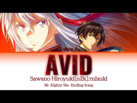 AVID - SawanoHiroyuki[nZk]:mizuki Lyrics Video [ Jan/Rom/Eng ]『86
