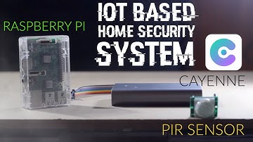 How to make IoT based HOME SECURITY SYSTEM | RASPBERRY PI + Cayenne + PIR Sensor + No Coding