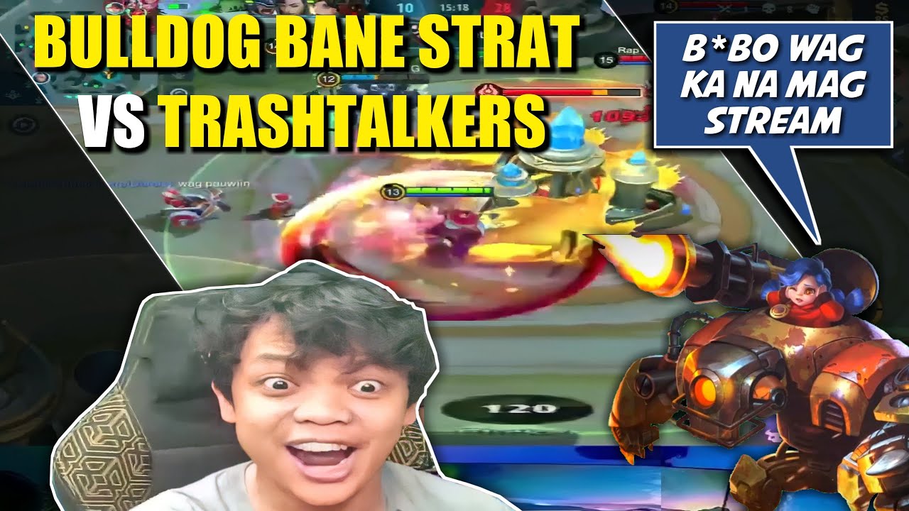 BANE STRAT NI BULLDOG BALAGBAG SA MGA TRASHTALKER NA KALABAN