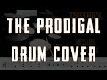 The Prodigal | Drum Cover | Josiah Queen | Drum Sheet Music