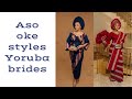 Top trending vintage aso oke styles for yoruba brides in 2023