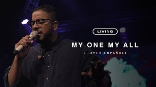 LIVING My One My All en Espaol Jesus Culture ft. Chris McClarney