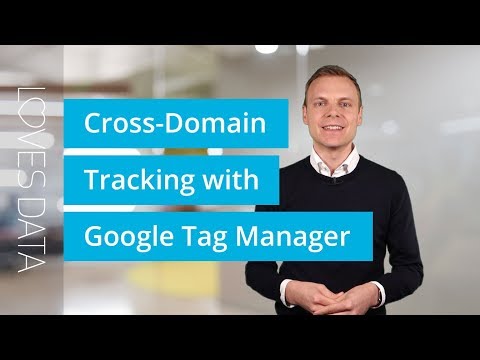 Tutorial // Cross-Domain Tracking with Google Tag Manager