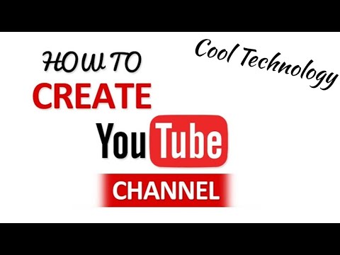 How to create a YouTube channel.