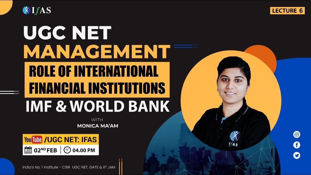 UGC NET | Role Of International Financial Institutions | IMF & World bank | L6 | IFAS