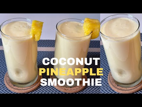 2 INGREDIENTS SMOOTHIE | COCONUT PINEAPPLE SMOOTHIE | HEALTHY SMOOTHIE