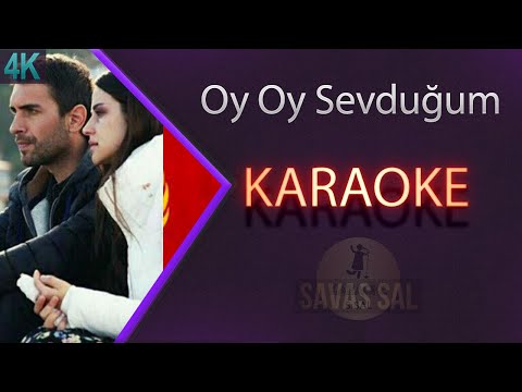 Oy oy Sevduğum oy oy Karaoke