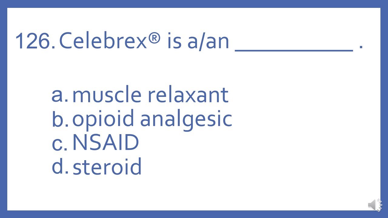 Top 200 Drugs Practice Test Question Celebrex is a/an _ . YouTube