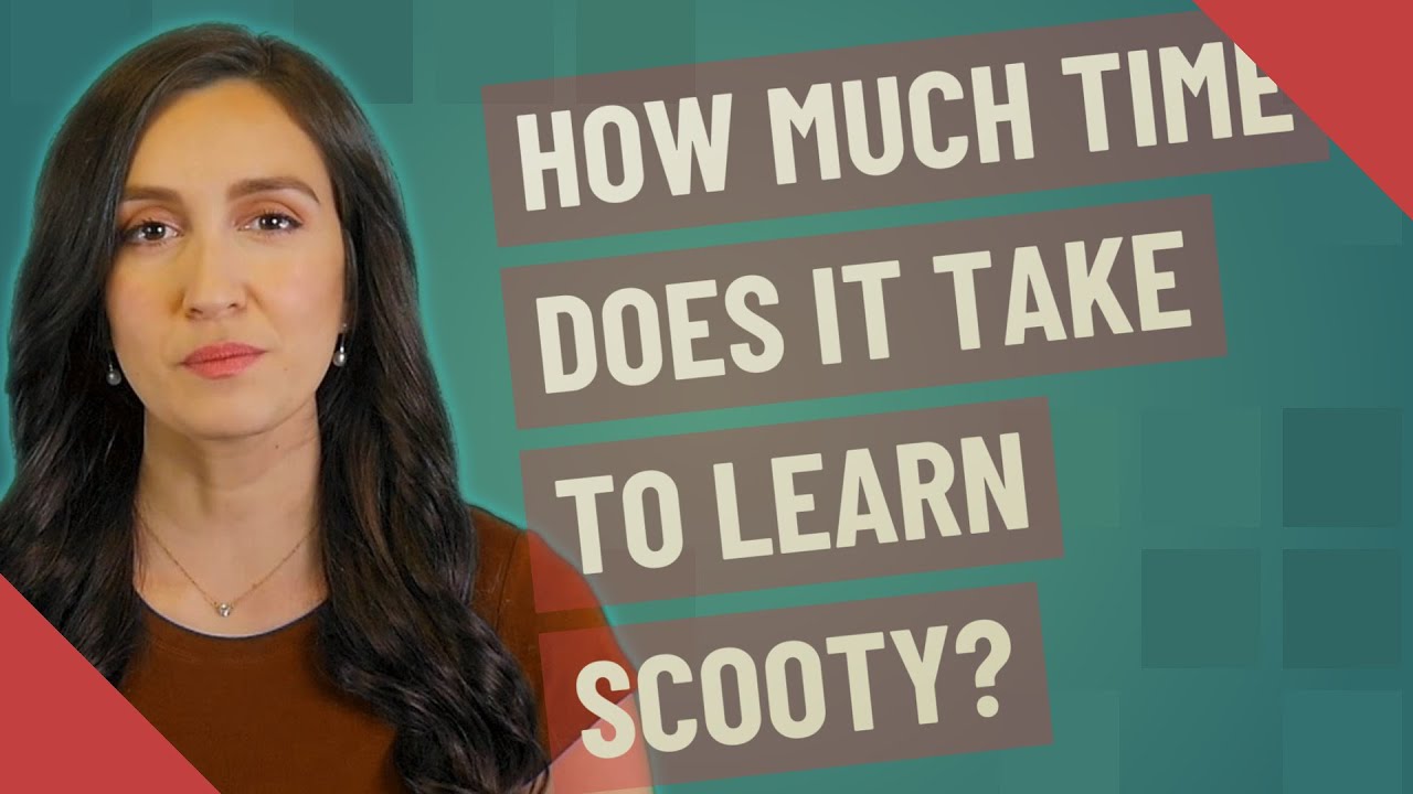 How Much Time Does It Take To Learn Scooty YouTube how-much-time-does-it-take-to-learn-scooty-youtube