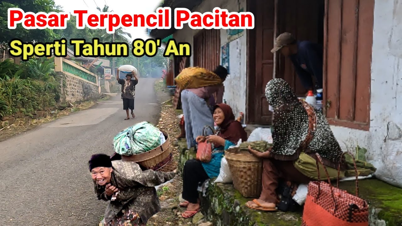 Pasar Terpencil Bagaikan Tahun 1980 di Pedalaman Pacitan