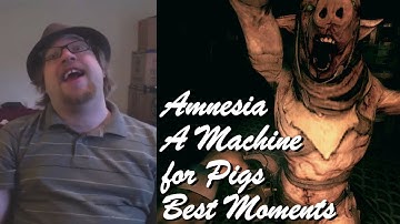 Amnesia: A Machine for Pigs - Best Moments [Funny][Scary]