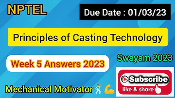 Principles of Casting Technology | Week 5 Quiz | Assignment 5 Solution | NPTEL | SWAYAM 2023